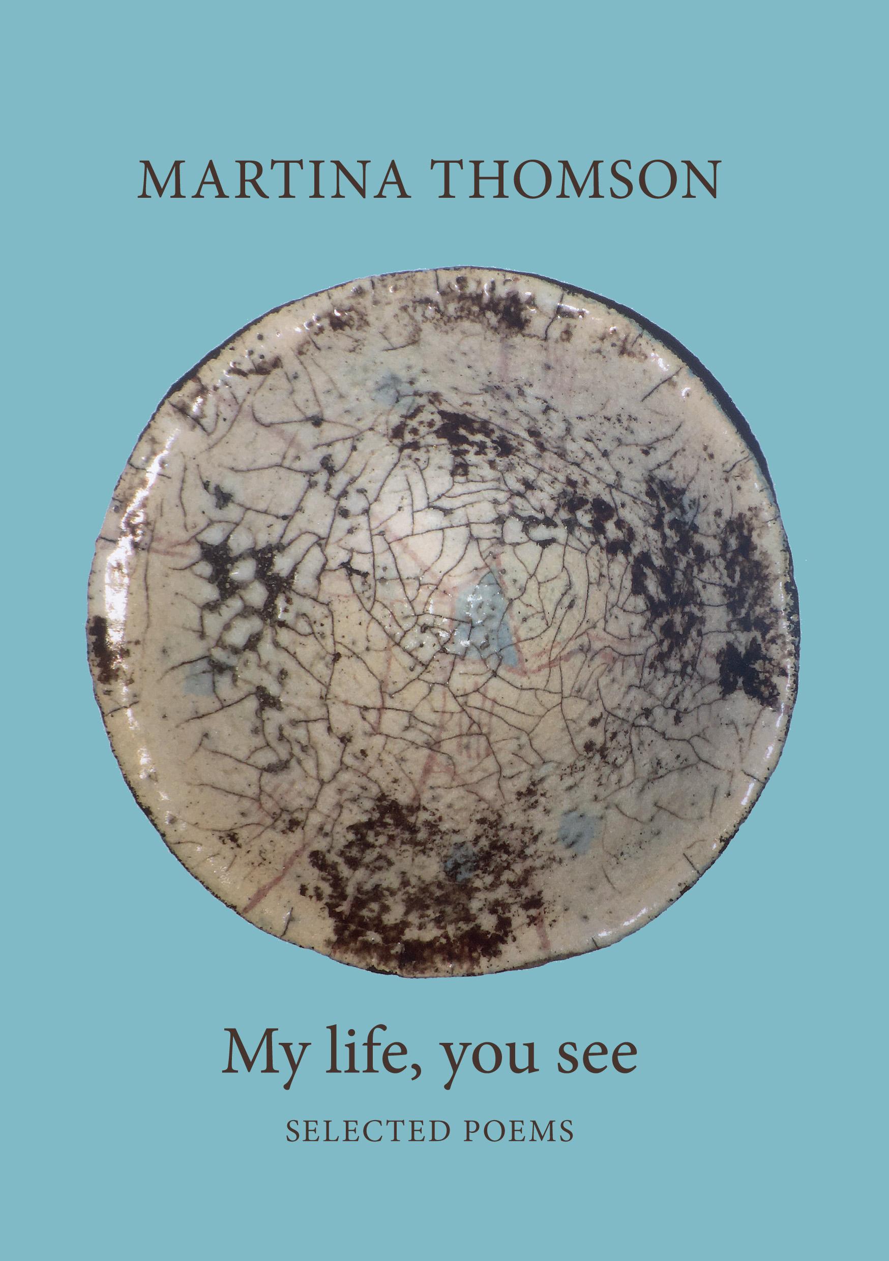 London Grip review of Martina Thomson’s ‘My Life You See’